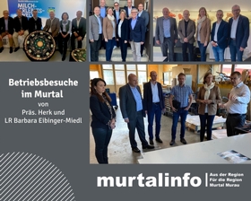 Murtal: Bezirkstour von Landesrätin Barbara Eibinger-Miedl und WK-Präsident Josef Herk