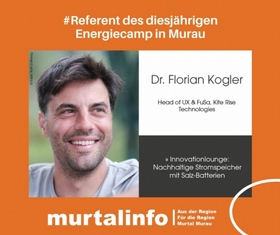 9. Energiecamp der Holzwelt Murau wir stellen den Referenten Dr. Florian Kogler vor