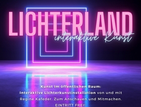 Lichterland: spielerische und interaktive Kunstinstallation