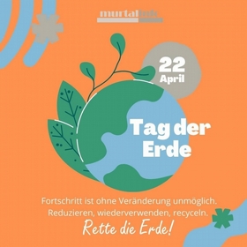 22. April Earth Day (Tag der Erde) - so können wir die Umwelt schützen