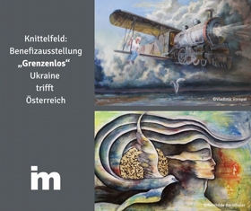 Knittelfeld: Benefizausstellung „Grenzenlos“ – Ukraine trifft Österreich